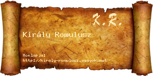 Király Romulusz névjegykártya